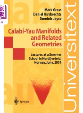 海外直订Calabi-Yau Manifolds and Related Geometries: Lectures at a Summer School in Nord Calabi-Yau