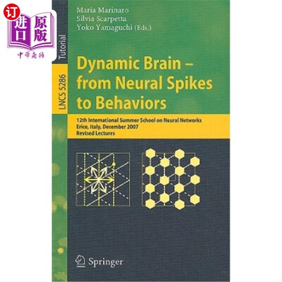 海外直订医药图书Dynamic Brain - From Neural Spikes to Behaviors: 12th International Summer Schoo 动态大脑-从神经尖
