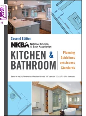 海外直订Nkba Kitchen and Bathroom Planning Guidelines with Access Standards Nkba厨房和浴室规划指南及使用标准
