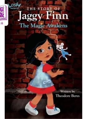 海外直订The Story of Jaggy Finn - The Magic Awakens: LOSH Presents 贾基·芬恩的故事-魔法觉醒:LOSH呈现