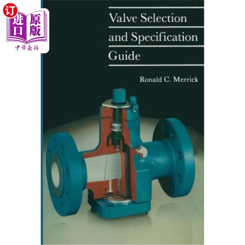 海外直订Valve Selection and Specification Guide 阀门选择和规格指南