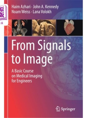 海外直订From Signals to Image: A Basic Course on Medical Imaging for Engineers 从信号到图像:工程师医学成像基础课程