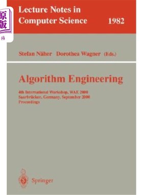 海外直订Algorithm Engineering: 4th International Workshop, Wae 2000 Saarbrücken, Germany 算法工程：第四届国际研讨会