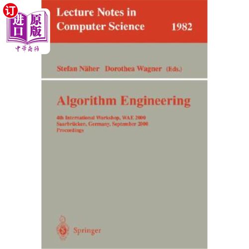 海外直订Algorithm Engineering: 4th International Workshop, Wae 2000 Saarbrücken, Germany 算法工程：第四届国际研讨会