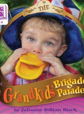 海外直订The Grandkids' Brigade Parade 孙辈旅阅兵