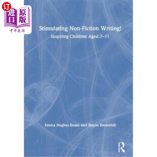 海外直订Stimulating Non-Fiction Writing!: Inspiring Children Aged 7 - 11 刺激非小说写作！：启发7-11岁儿童