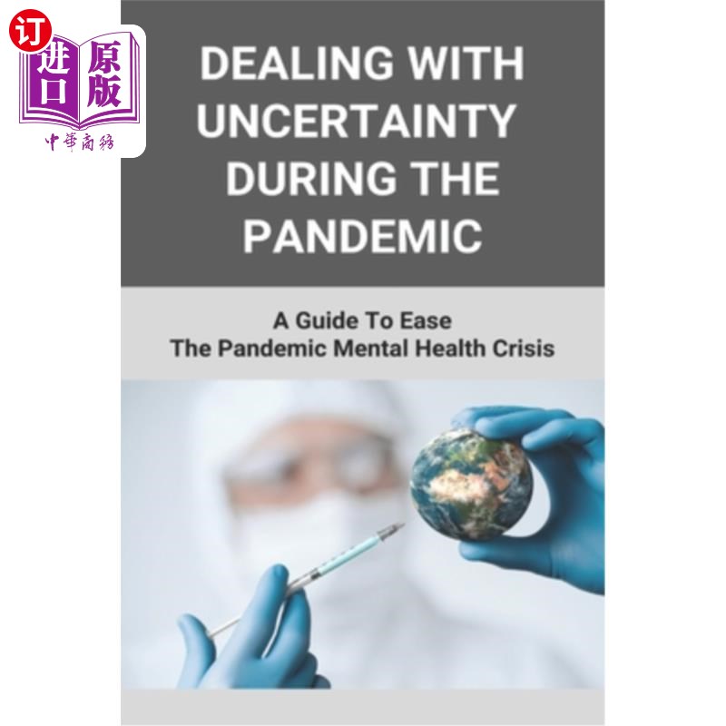 海外直订医药图书Dealing With Uncertainty During The Pandemic: A Guide To Ease The Pandemic Menta 在大流行期间应对不