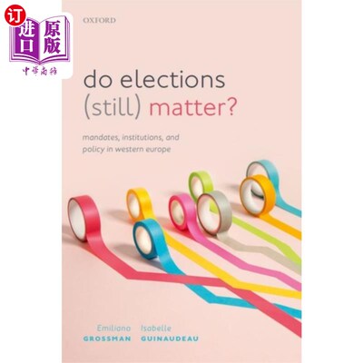 海外直订Do Elections (Still) Matter? 选举（仍然）重要吗？