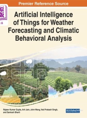 海外直订Artificial Intelligence of Things for Weather Forecasting and Climatic Behaviora 天气预报和气候行为分析的人