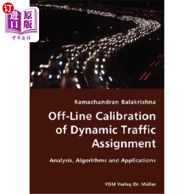 海外直订Off-Line Calibration of Dynamic Traffic Assignment- Analysis, Algorithms and App 动态交通分配的离线校准-分