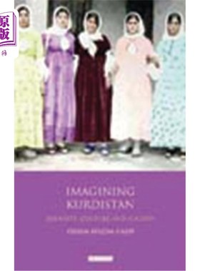 海外直订Imagining Kurdistan: Identity, Culture and Society 想象库尔德斯坦:身份、文化和社会
