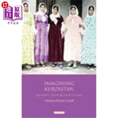 海外直订Imagining Kurdistan: Identity, Culture and Society 想象库尔德斯坦:身份、文化和社会