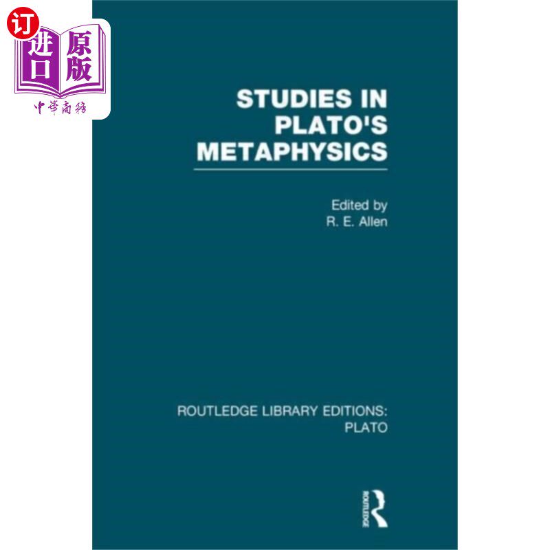 海外直订Studies in Plato's Metaphysics (RLE: Plato) 柏拉图形而上学研究（RLE：柏拉图）
