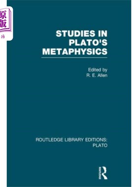海外直订Studies in Plato's Metaphysics (RLE: Plato) 柏拉图形而上学研究（RLE：柏拉图）
