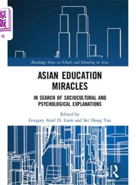 海外直订Asian Education Miracles: In Search of Sociocultural and Psychological Explanati 亚洲教育奇迹:寻求社会文化