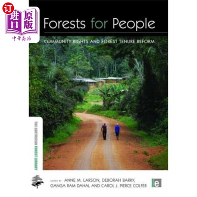 海外直订Forests for People: Community Rights and Forest Tenure Reform 森林为民:社区权利和森林权属改革