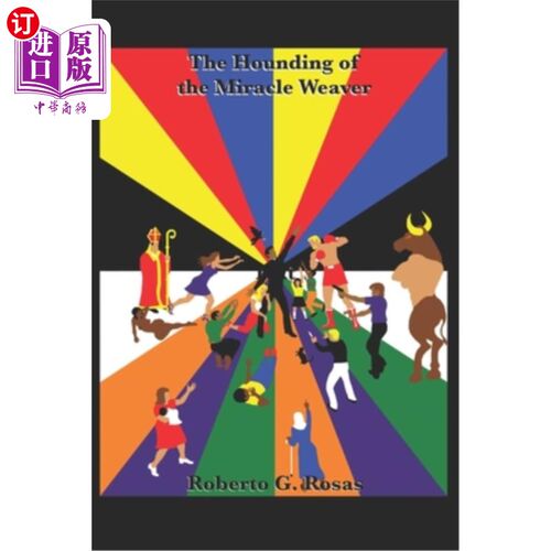 海外直订The Hounding of the Miracle Weaver: Trouble in Paradise 追捕奇迹织布者:天堂的麻烦