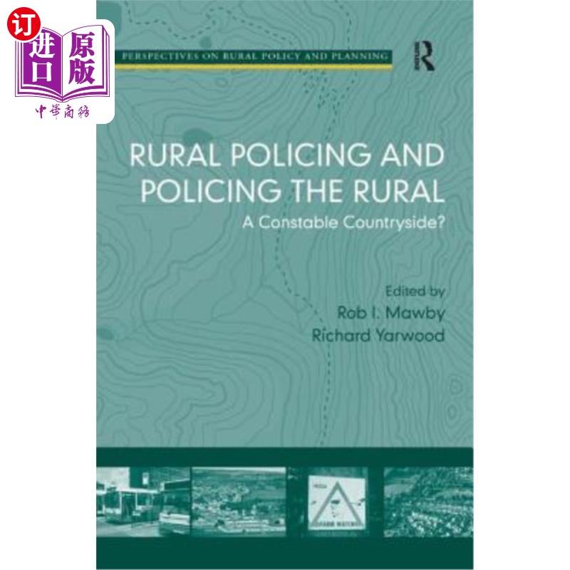 海外直订Rural Policing and Policing the Rural: A Constable Countryside? 乡村治安与乡村治安:治安的乡村?