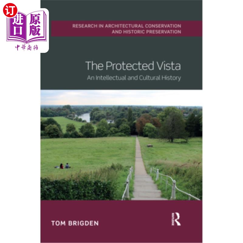 海外直订The Protected Vista: An Intellectual and Cultural History 保护远景:知识和文化史