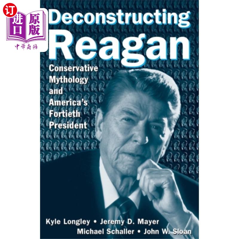 海外直订Deconstructing Reagan 解构里根