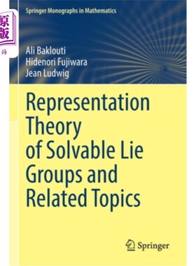 海外直订Representation Theory of Solvable Lie Groups and Related Topics 可解谎言群的表示理论及其相关主题