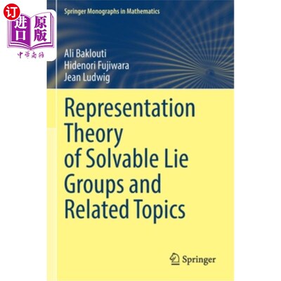 海外直订Representation Theory of Solvable Lie Groups and Related Topics 可解谎言群的表示理论及其相关主题