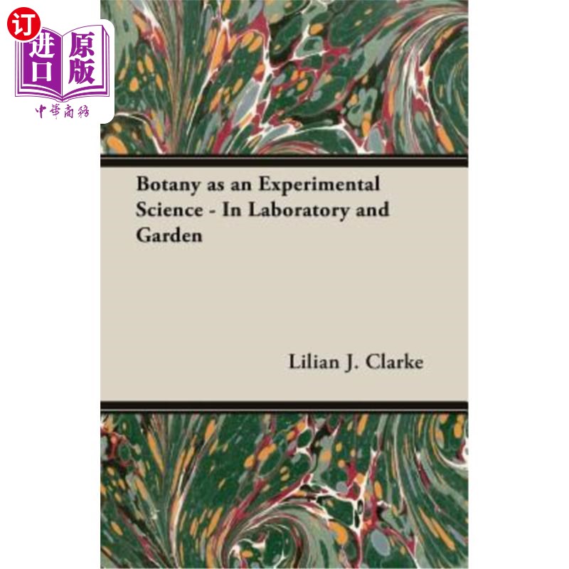 海外直订Botany as an Experimental Science - In Laboratory and Garden 植物学作为实验科学-实验室和花园