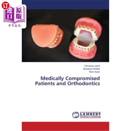海外直订医药图书Medically Compromised Patients and Orthodontics 医学受损患者与正畸