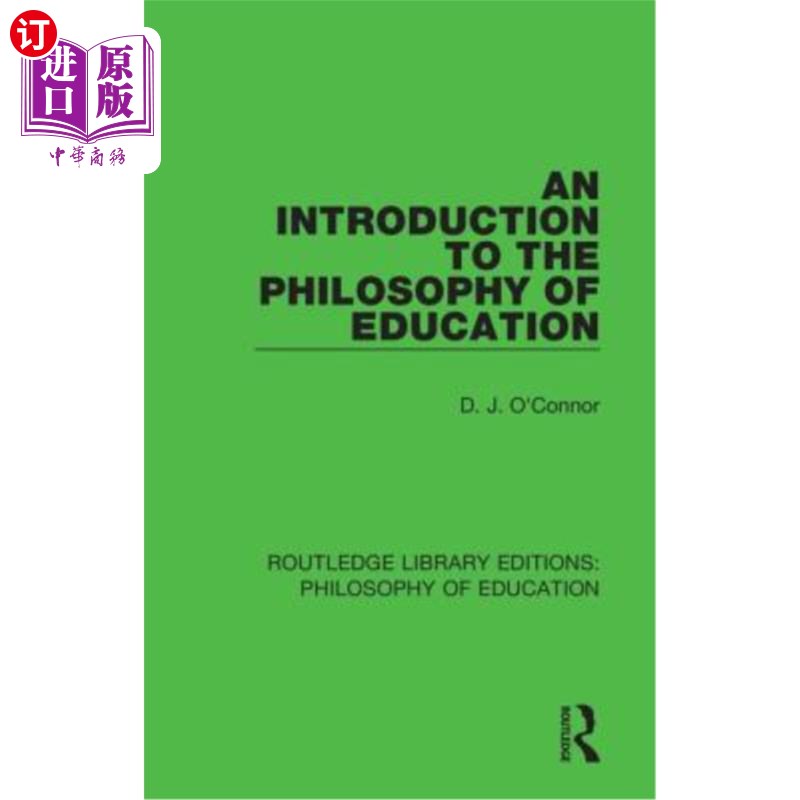 海外直订An Introduction to the Philosophy of Education 教育哲学导论