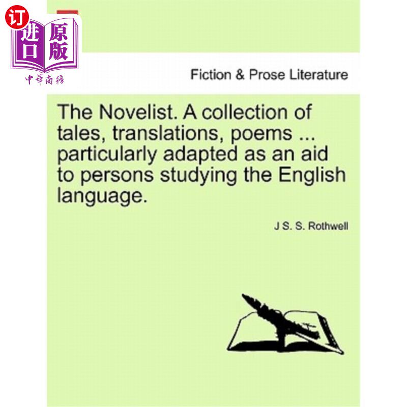 海外直订The Novelist. a Collection of Tales, Translations, Poems ... Particularly Adapte 小说家。一本故事集，翻译集