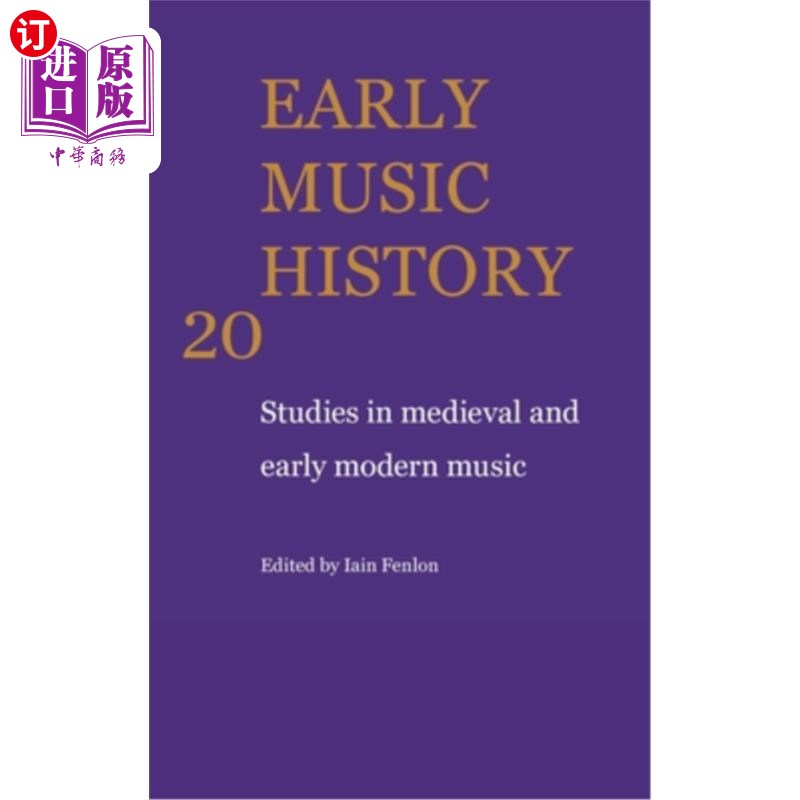 海外直订Early Music History: Volume 20: Studies in Medieval and Early Modern Music 早期音乐史:第20卷:中世纪和早期现