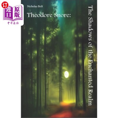 海外直订Theodore Snore: The Shadows of the Enchanted Realm 西奥多·斯诺：魔法王国的阴影