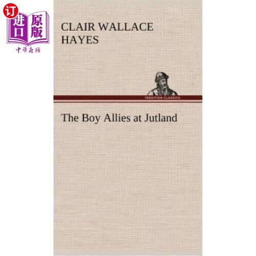 海外直订The Boy Allies at Jutland 这男孩在日德兰岛结盟