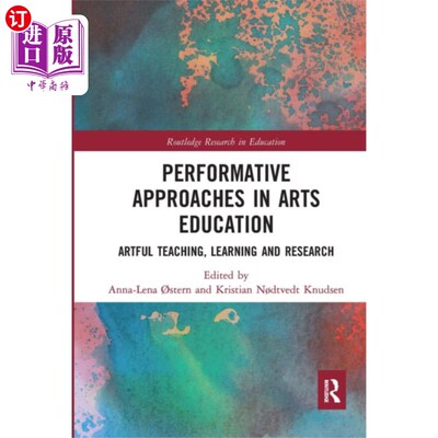 海外直订Performative Approaches in Arts Education 艺术教育中的表演方法