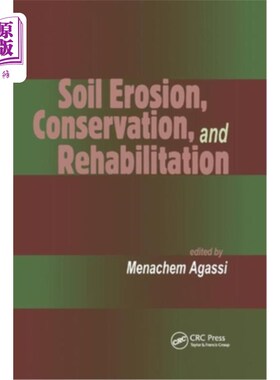 海外直订Soil Erosion, Conservation, and Rehabilitation 土壤侵蚀、养护与恢复