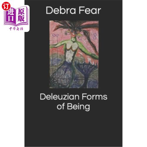 海外直订Deleuzian Forms of Being: Poetry, Playlets and Prose Anthology 德勒兹的存在形式:诗歌、戏剧和散文选集