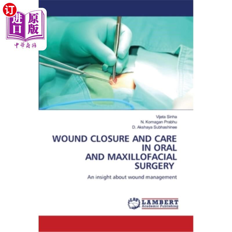 海外直订医药图书Wound Closure and Care in Oral and Maxillofacial Surgery 口腔颌面外科的伤口闭合与护理