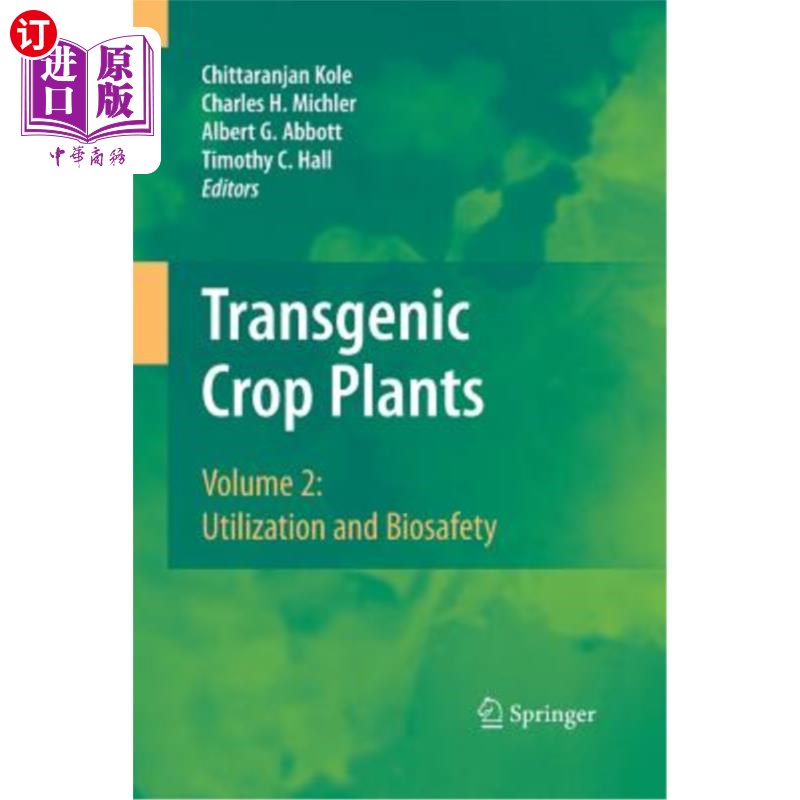 海外直订Transgenic Crop Plants: Volume 2: Utilization and Biosafety 转基因作物:第2卷:利用和生物安全