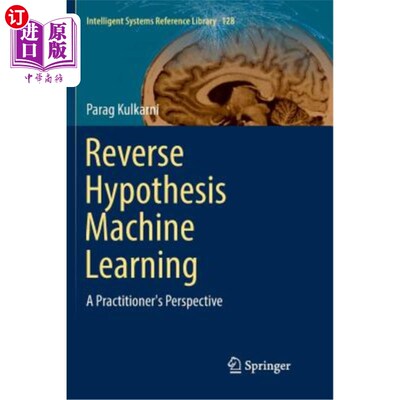 海外直订Reverse Hypothesis Machine Learning: A Practitioner's Perspective 反向假设机器学习：从业者的视角
