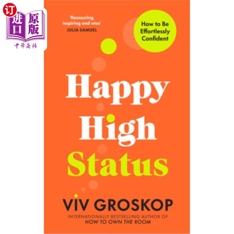 海外直订Happy High Status: How to Build an Inner Confidence That Lasts 快乐的高地位：如何建立持久的内心自信