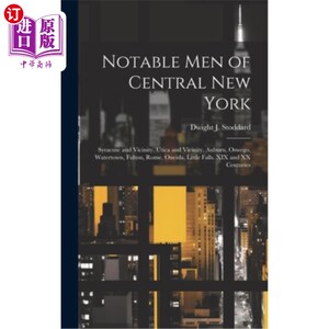 海外直订Notable men of Central New York; Syracuse and Vicinity, Utica and Vicinity, Aubu 纽约中部的著名人物；锡拉丘