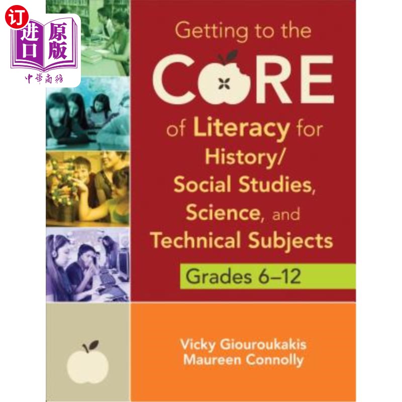 海外直订Getting to the Core of Literacy for History/Social Studies, Science, and Technic 6-12年级，攻读历史/社会研