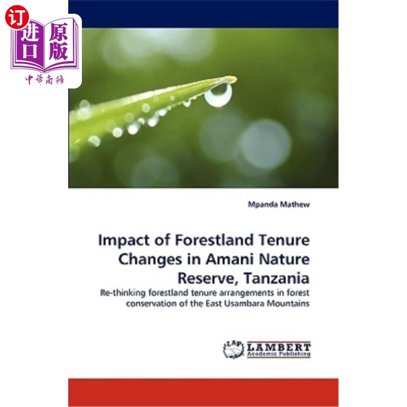 海外直订Impact of Forestland Tenure Changes in Amani Nature Reserve, Tanzania 坦桑尼亚阿曼尼自然保护区林地权属变化