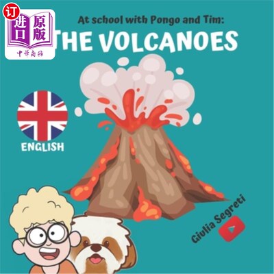 海外直订At School with Pongo and Tim: THE VOLCANOES Book Series for Kids 5-12 years: Col 在学校与庞戈和蒂姆:火山系