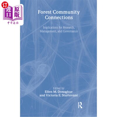 海外直订Forest Community Connections: Implications for Research, Management, and Governa 森林社区联系:对研究、管理
