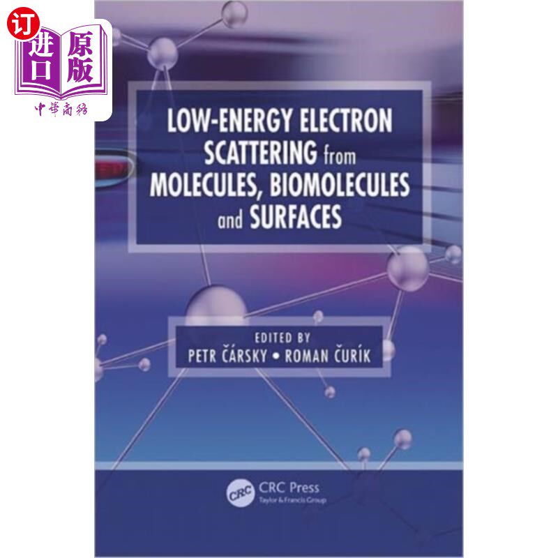海外直订Low-Energy Electron Scattering from Molecules, B... 分子、生物分子和表面的低能电子散射