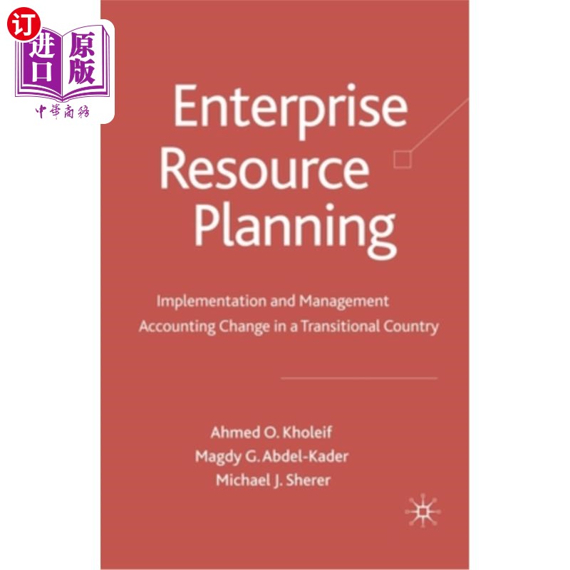 海外直订Enterprise Resource Planning: Implementation and Management Accounting Change in 企业资源规划:转型国家管理