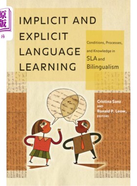 海外直订Implicit and Explicit Language Learning: Conditions, Processes, and Knowledge in 内隐和外显语言学习:二语习得的