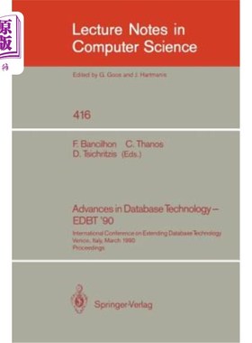 海外直订Advances in Database Technology - Edbt '90: International Conference on Extendin 数据库技术的进步——Edbt’