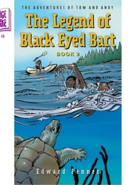 海外直订The Legend of Black Eyed Bart, Book 2: The Adventures of Tom and Andy 黑眼巴特的传说，第二本书:汤姆和安迪的